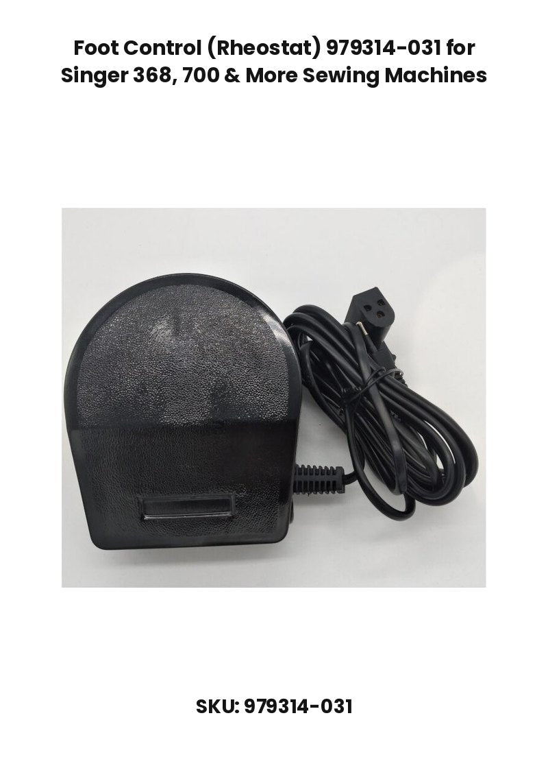 Foot Control (Rheostat) 979314-031 for Singer 368, 700 & More Sewing Machines