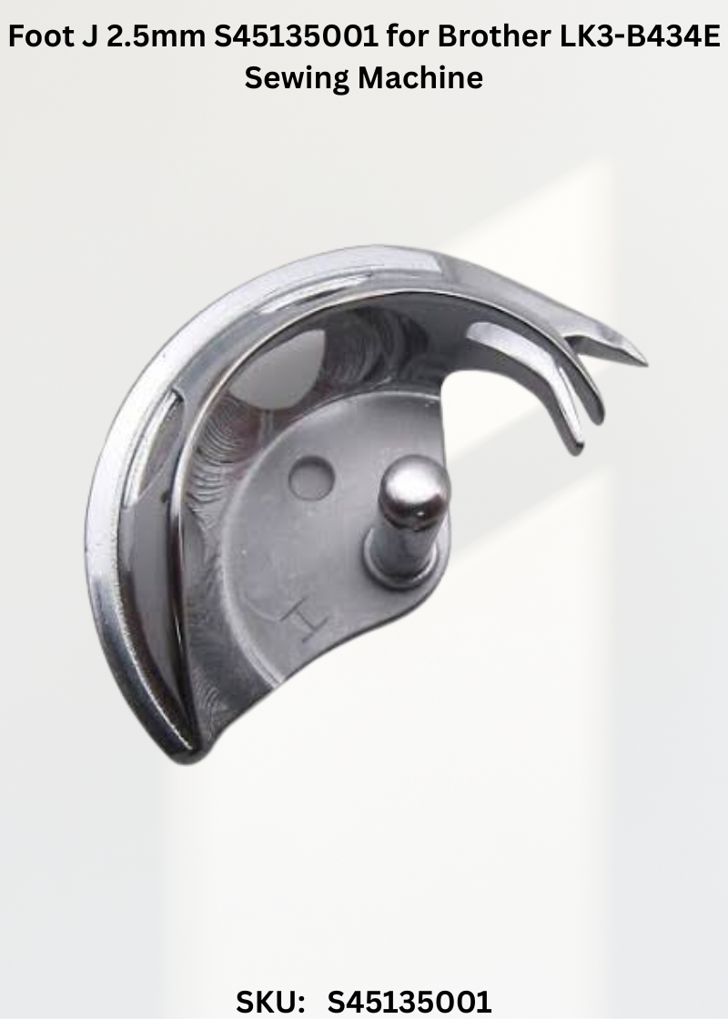 Foot J 2.5mm S45135001 for Brother LK3-B434E Sewing Machine