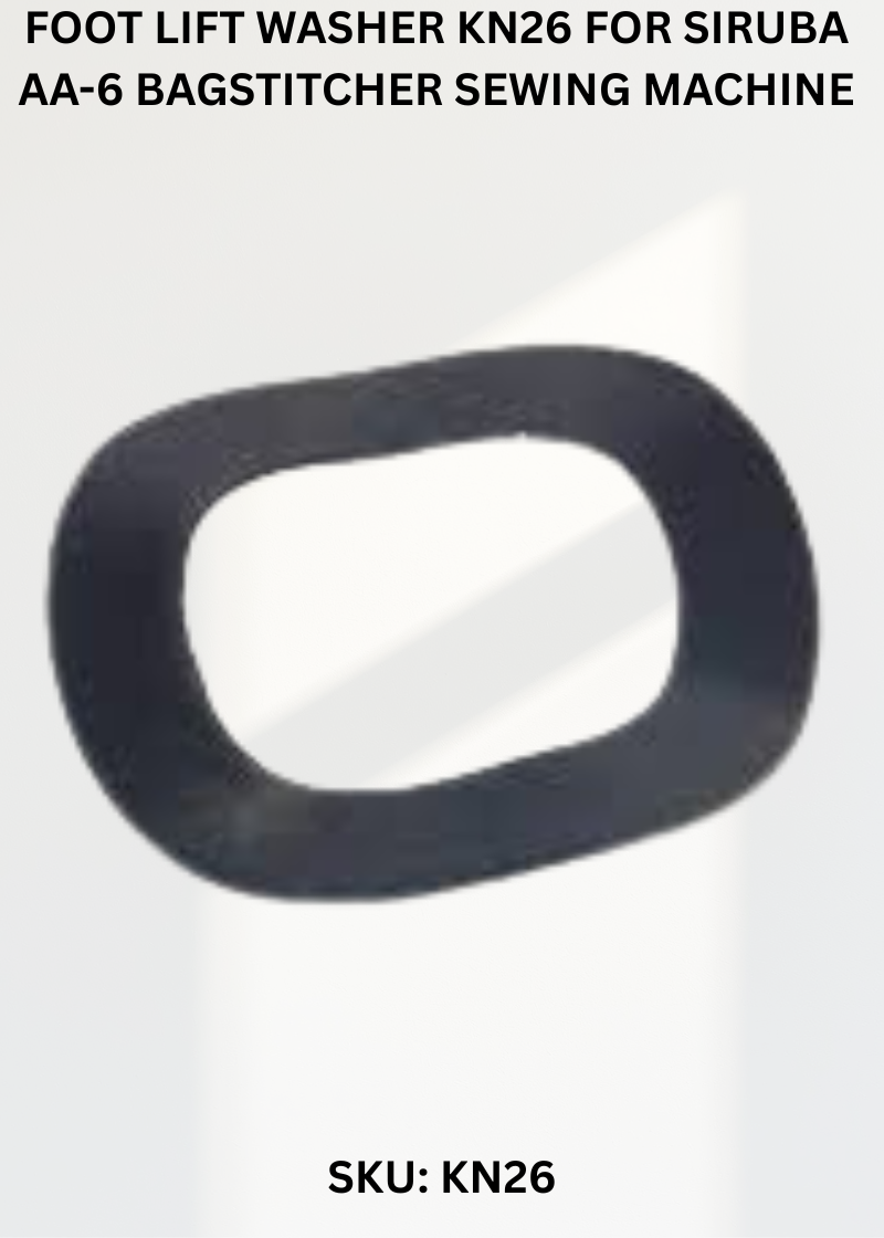 Foot Lift Washer KN26 for Siruba AA-6 Bagstitcher Sewing Machine