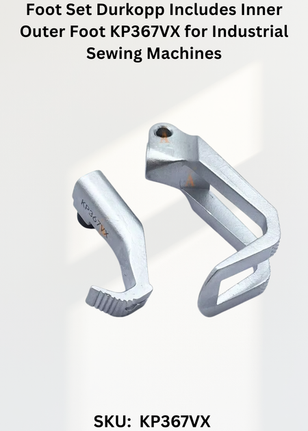 KP367VX FOOT SET DURKOPP INCLUDES INNER AND OUTER FOOT