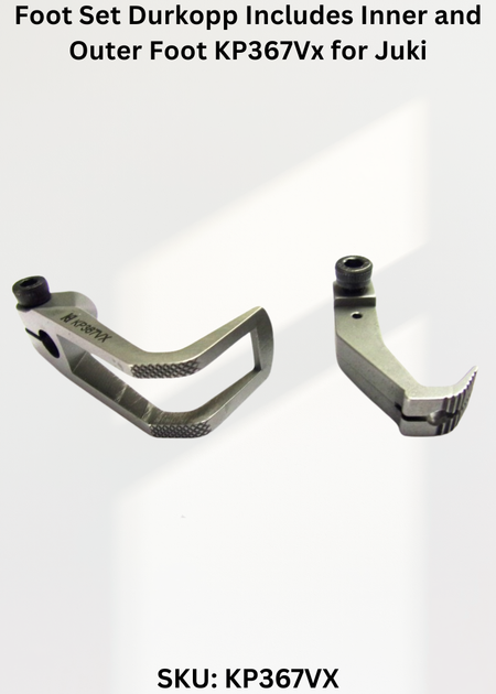 Foot Set Durkopp Includes Inner and Outer Foot KP367Vx for Juki LU-1509N Sewing Machine
