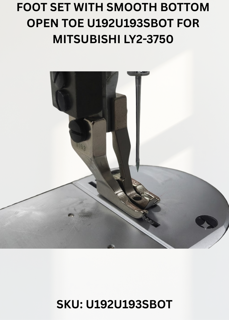 Foot Set With Smooth Bottom Open Toe U192U193SBOT for Mitsubishi LY2-3750 Sewing Machine