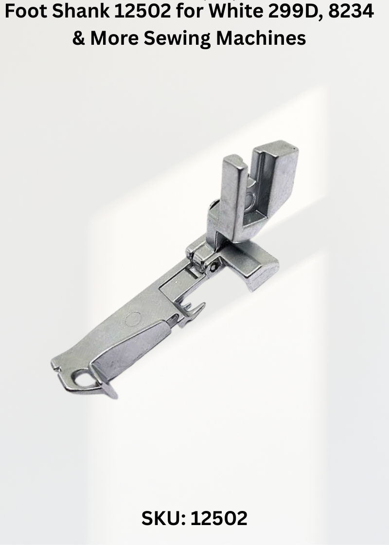 Foot Shank 12502 for White 299D, 8234 & More Sewing Machines