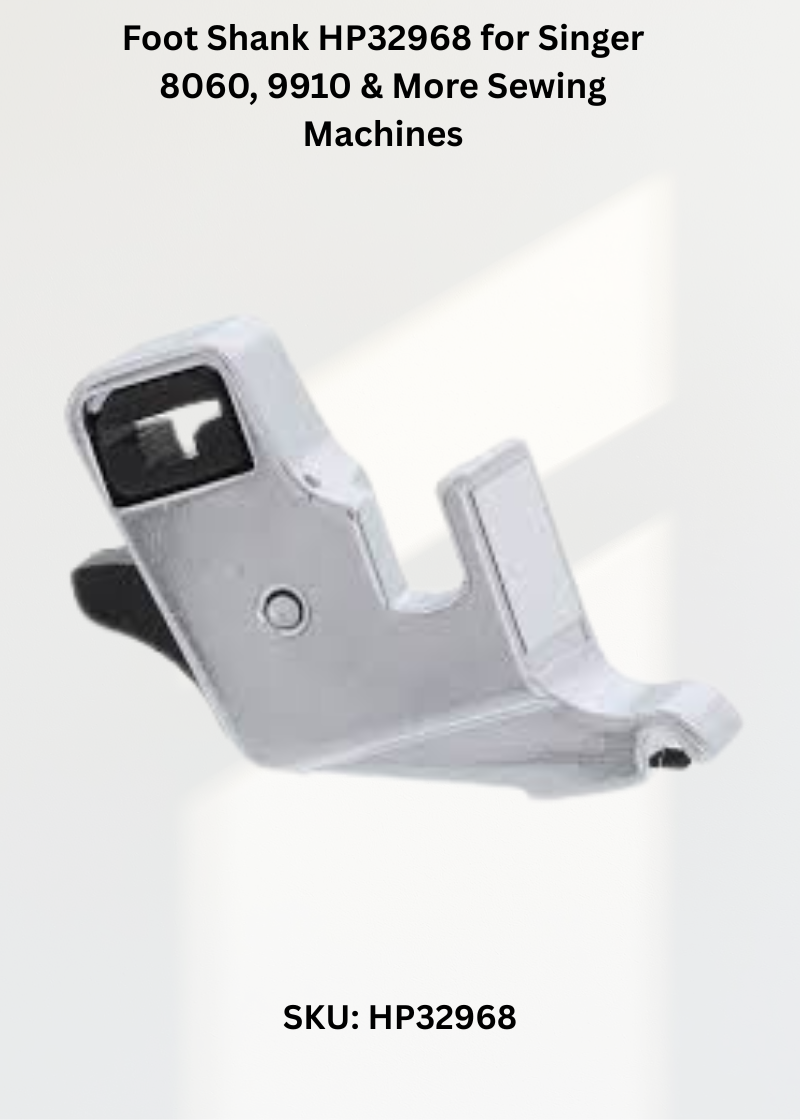 Foot Shank HP32968 for Singer 8060, 9910 & More Sewing Machines