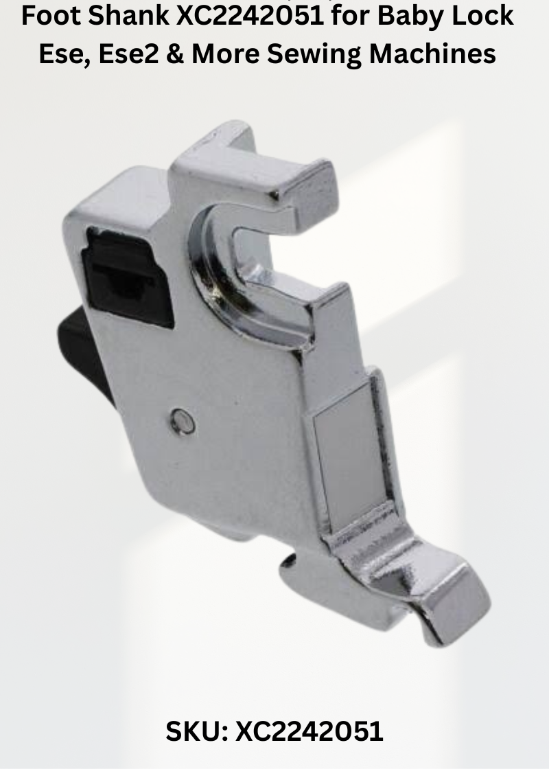 Foot Shank XC2242051 — Fits Baby Lock ESE2, ESG2, ESG3 & more