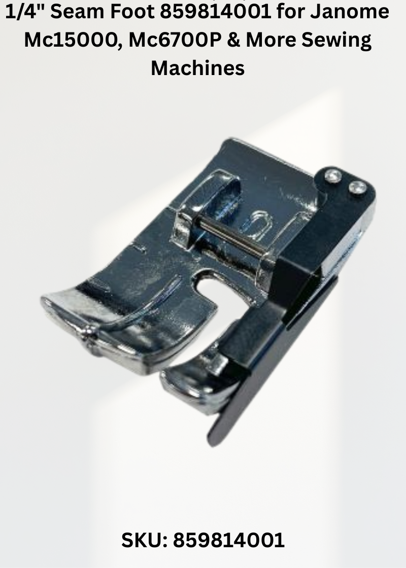 Seam Foot 859814001 — Fits Janome MC15000, MC6700P, MC8200QC, MC8200 & more