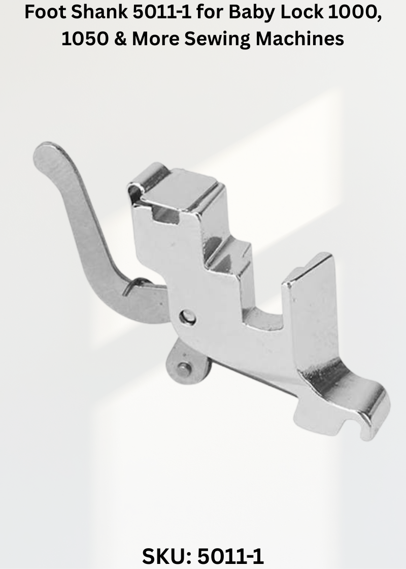 Foot Shank 5011-1 for Baby Lock 1000, 1050 & More Sewing Machines