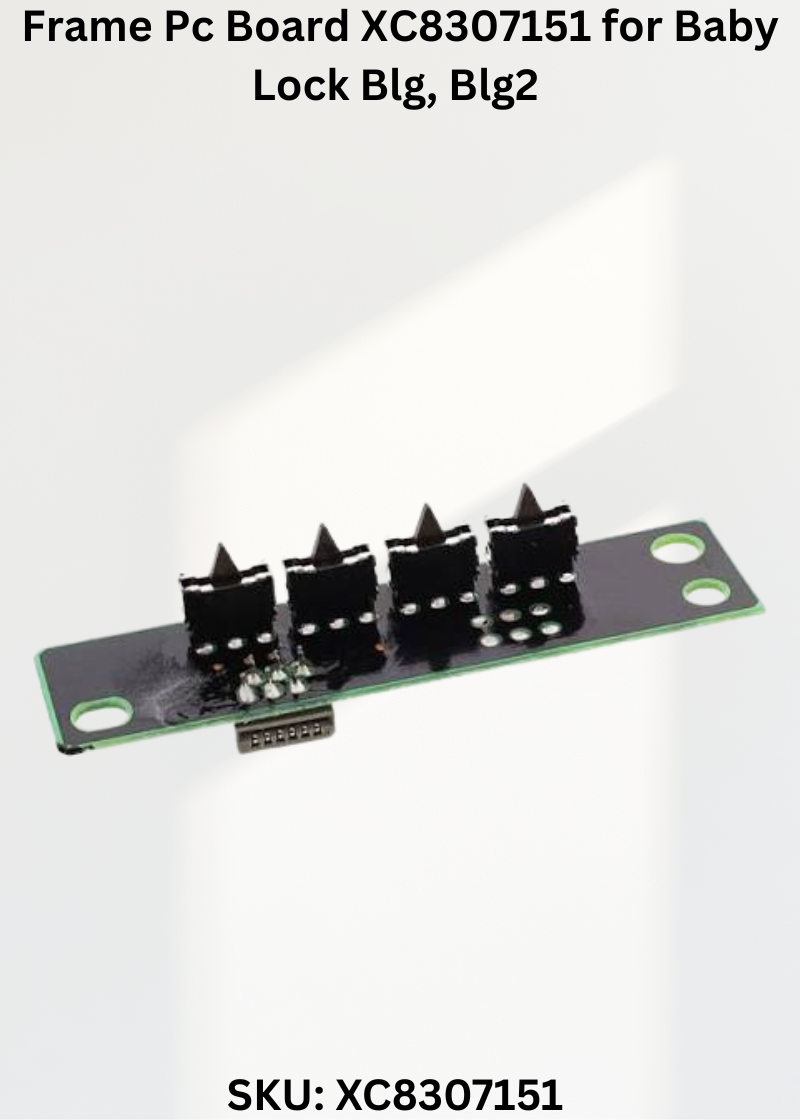 Frame Pc Board XC8307151 — Fits Baby Lock BLG2, BLG2-NZ, BLG3 & more