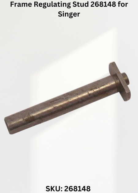 Frame Regulating Stud 268148 for Singer Industrial Sewing Machines