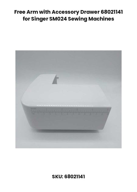 Free Arm with Accessory Drawer 68021141 for Singer SM024 Sewing Machines