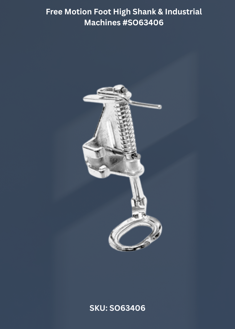 Free Motion Foot High Shank & Industrial Machines #SO63406