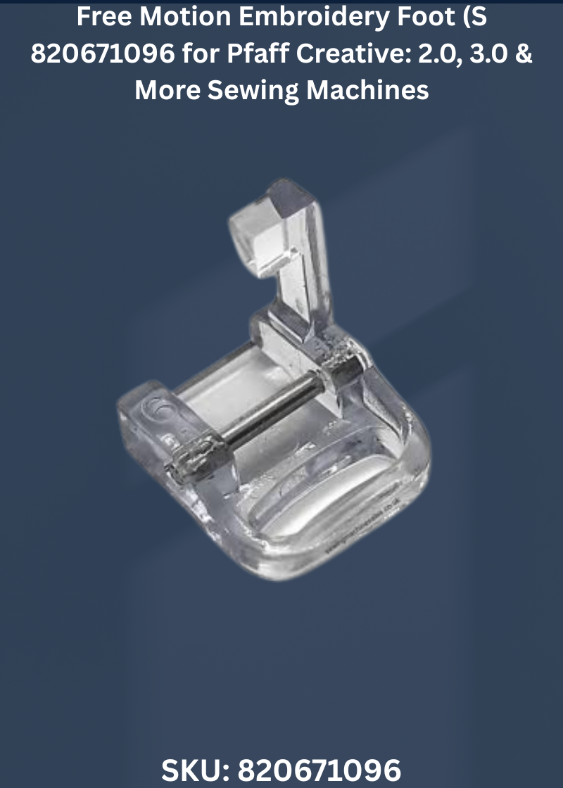 Free Motion Embroidery Foot 820671096 — Fits Pfaff CREATIVE: 2.0, 3.0, 4.0, 4.5