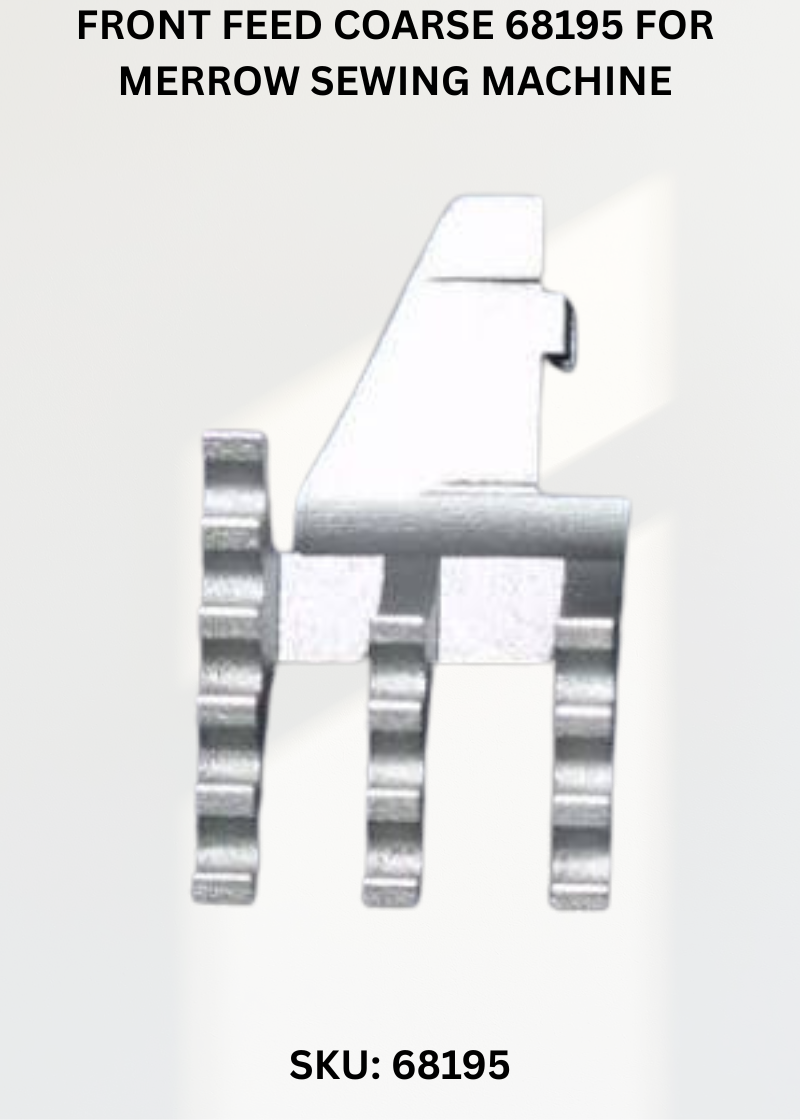 Front Feed Coarse 68195 for Merrow Sewing Machine