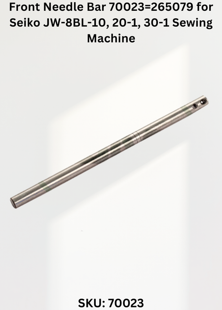 Front Needle Bar 70023=265079 for Seiko JW-8BL-10, 20-1, 30-1 Sewing Machine