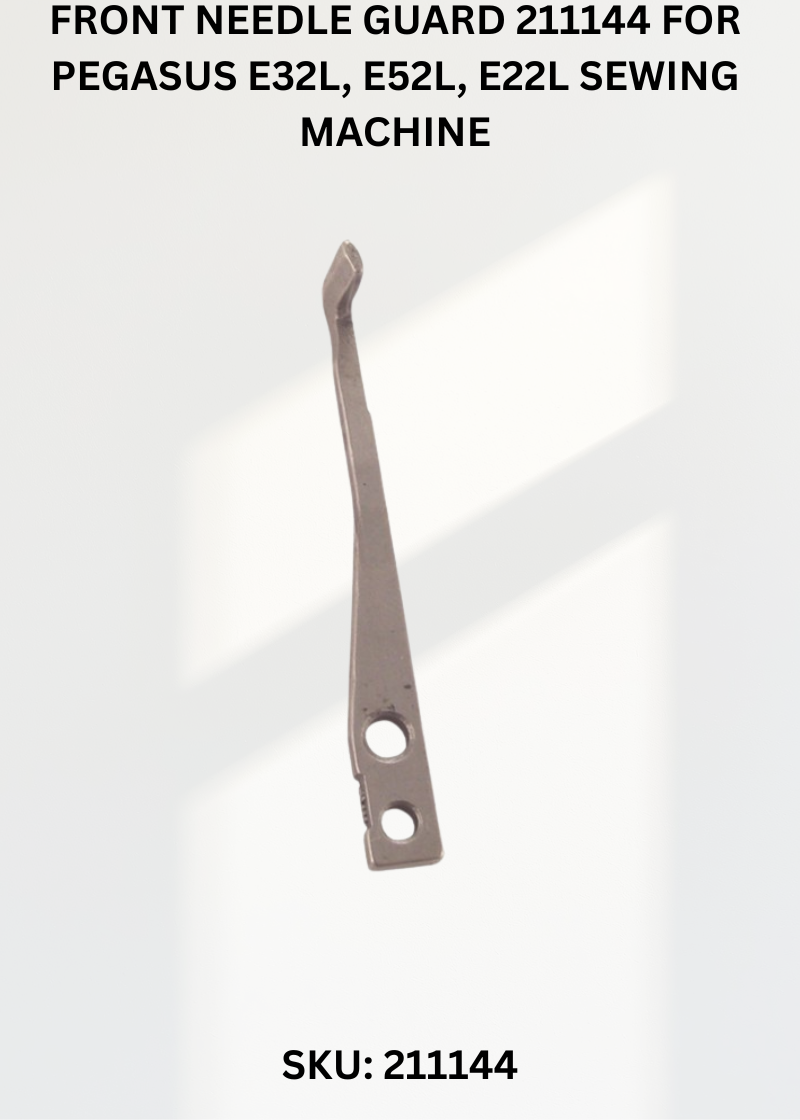 Front Needle Guard 211144 for Pegasus E32L, E52L, E22L Sewing Machine