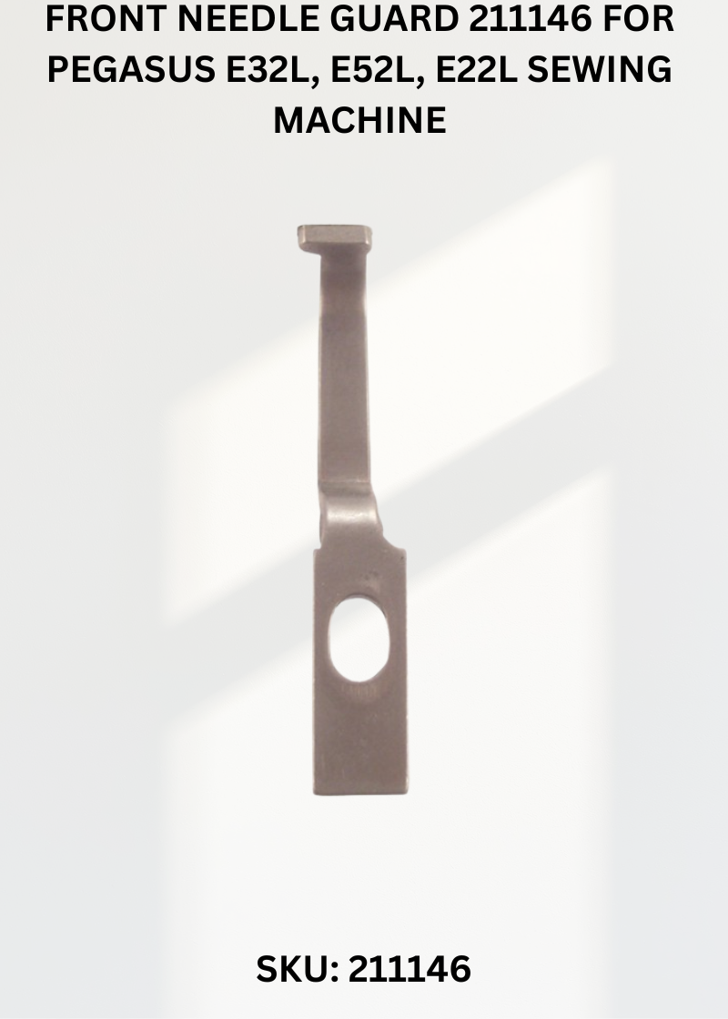 Front Needle Guard 211146 for Pegasus E32L, E52L, E22L Sewing Machine