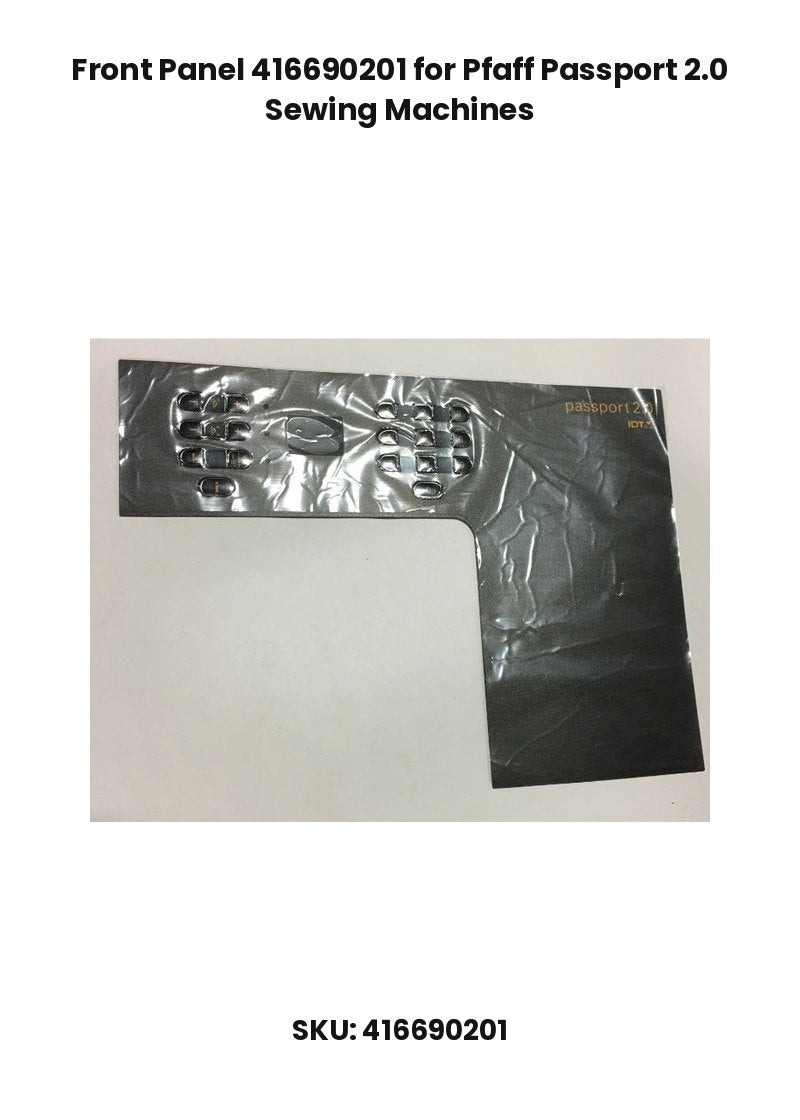 Front Panel 416690201 for Pfaff Passport 2.0 Sewing Machines