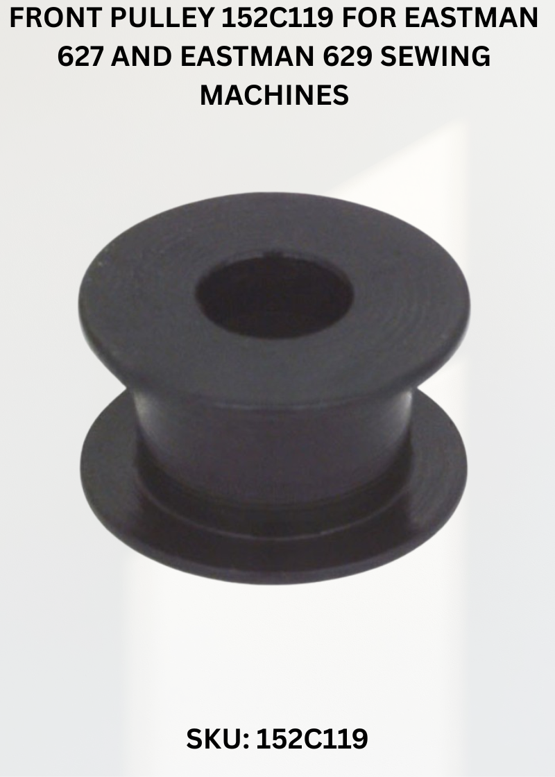 Front Pulley 152C119 for Eastman 627 and Eastman 629 Sewing Machines