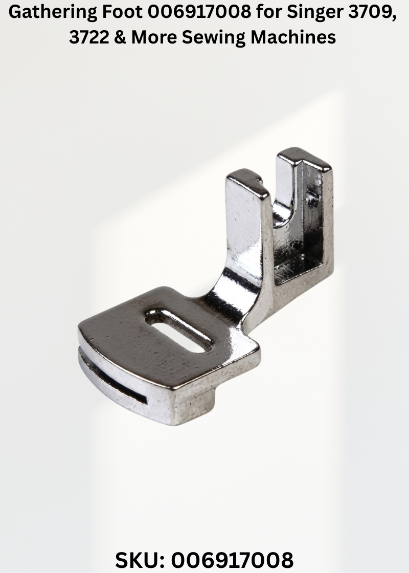 Gathering Foot 006917008 for Singer 3709, 3722 & More Sewing Machines