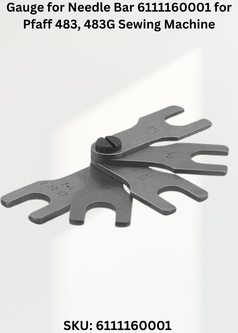 Gauge for Needle Bar 6111160001 for Pfaff 483, 483G Sewing Machine