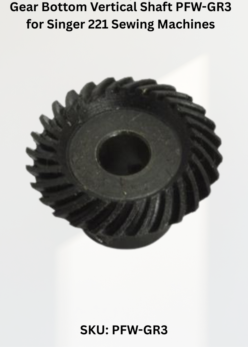 Gear Bottom Vertical Shaft PFW-GR3 for Singer 221 Sewing Machines