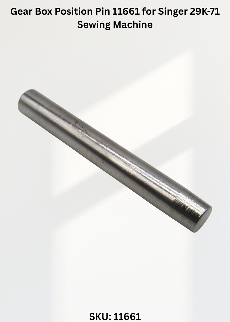Gear Box Position Pin 11661 for Singer 29K-71 Sewing Machine