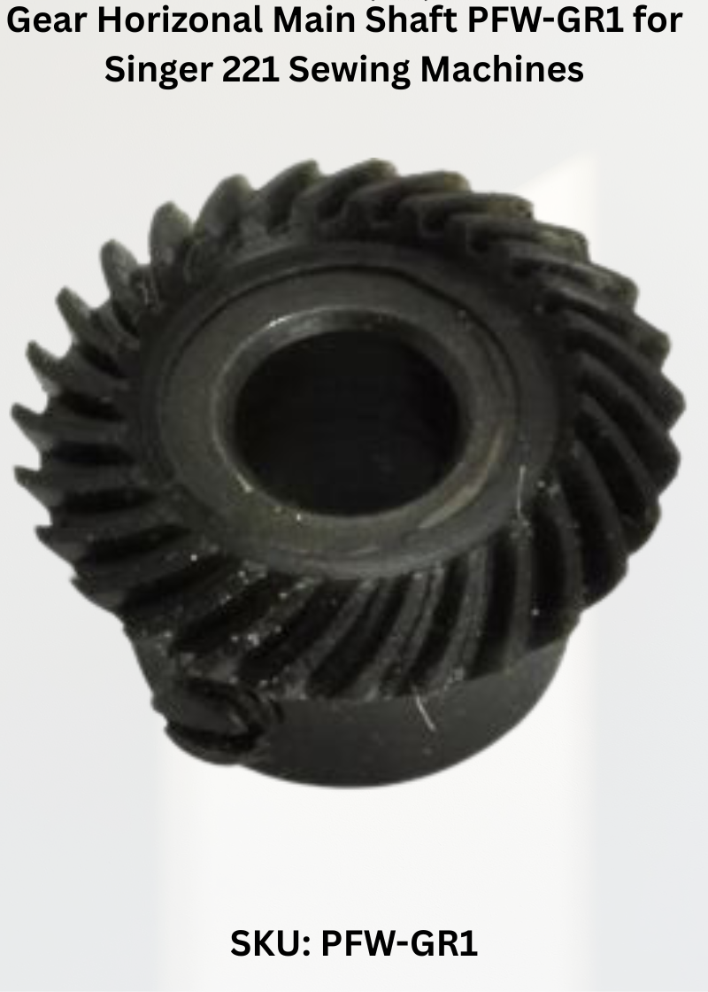 Gear Horizonal Main Shaft PFW-GR1 for Singer 221 Sewing Machines