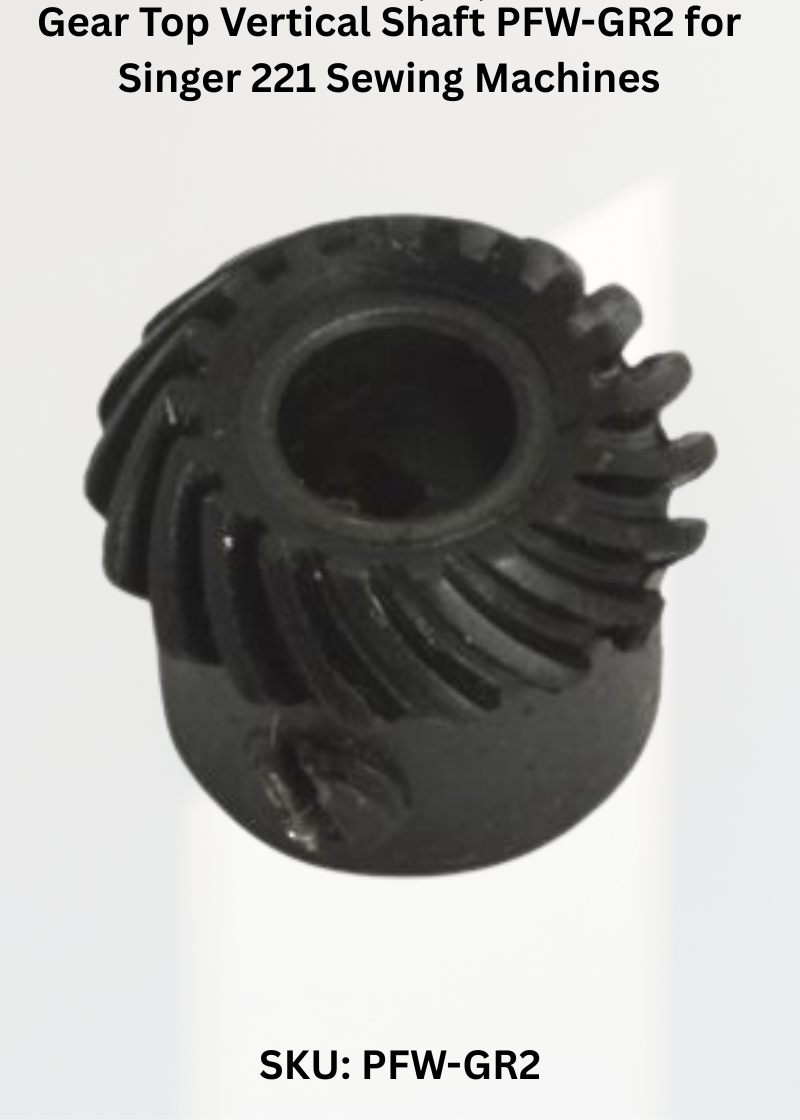 Gear Top Vertical Shaft PFW-GR2 for Singer 221 Sewing Machines