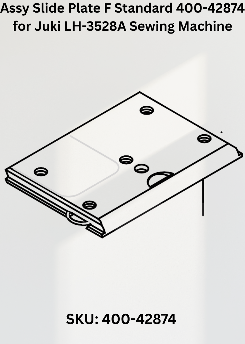 Assy Slide Plate F Standard 400-42874 – Replacement Part for JUKI LH Series Sewing Machines