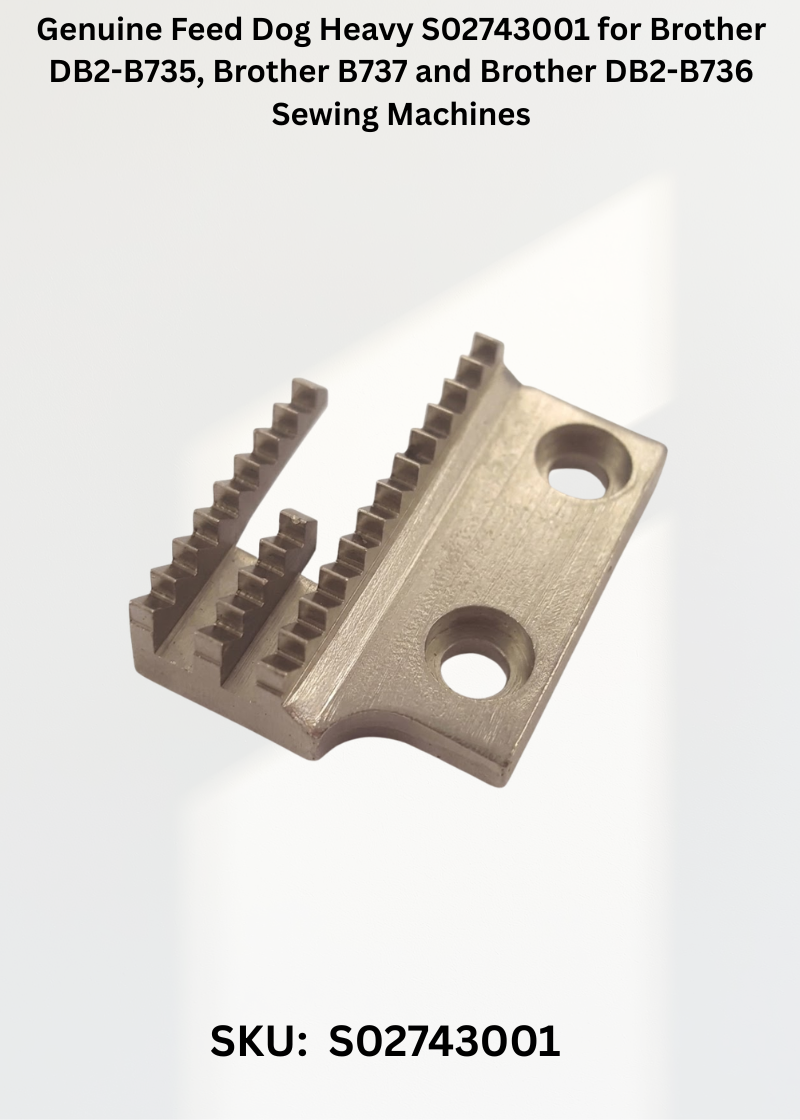Genuine Feed Dog Heavy S02743001 for Brother DB2-B735, Brother B737 and Brother DB2-B736 Sewing Machines
