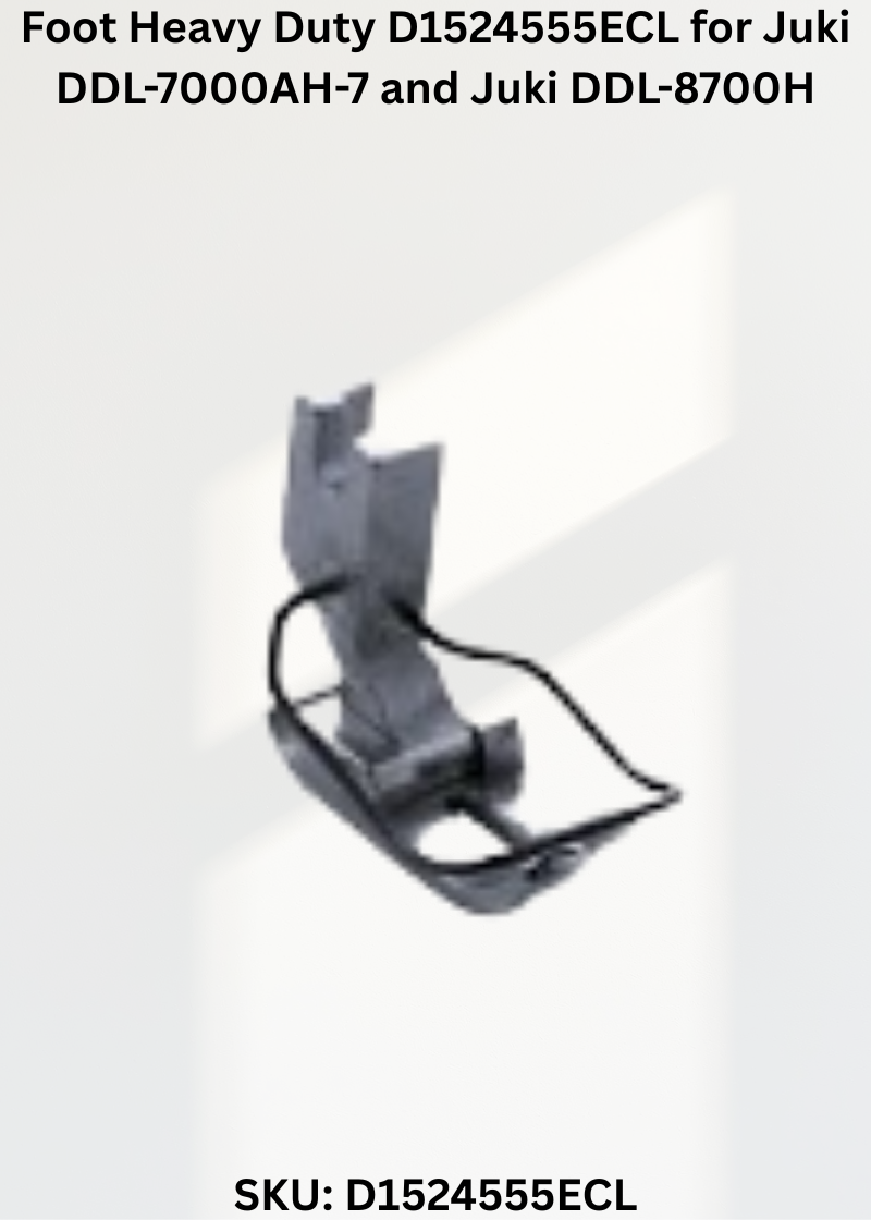 Genuine Foot Heavy Duty D1524555ECL for Juki DDL-7000AH-7 and Juki DDL-8700H Sewing Machines