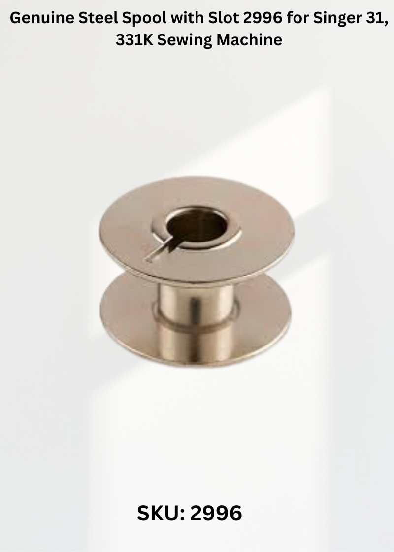 Genuine Steel Spool with Slot 2996 for Singer 31, 331K Sewing Machine