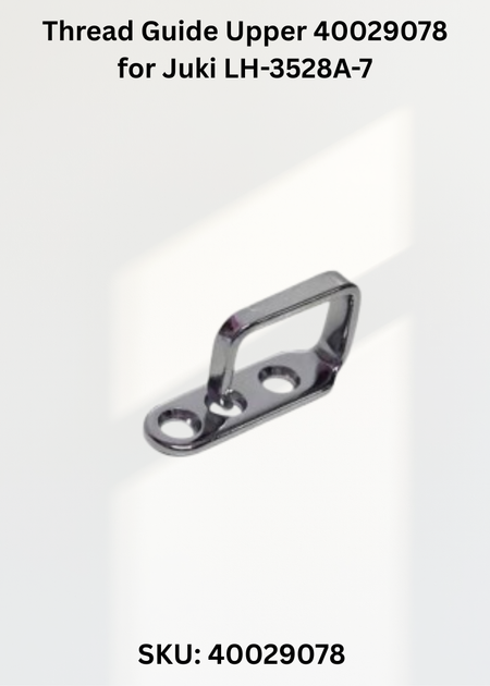 Thread Guide Upper LH-3578A