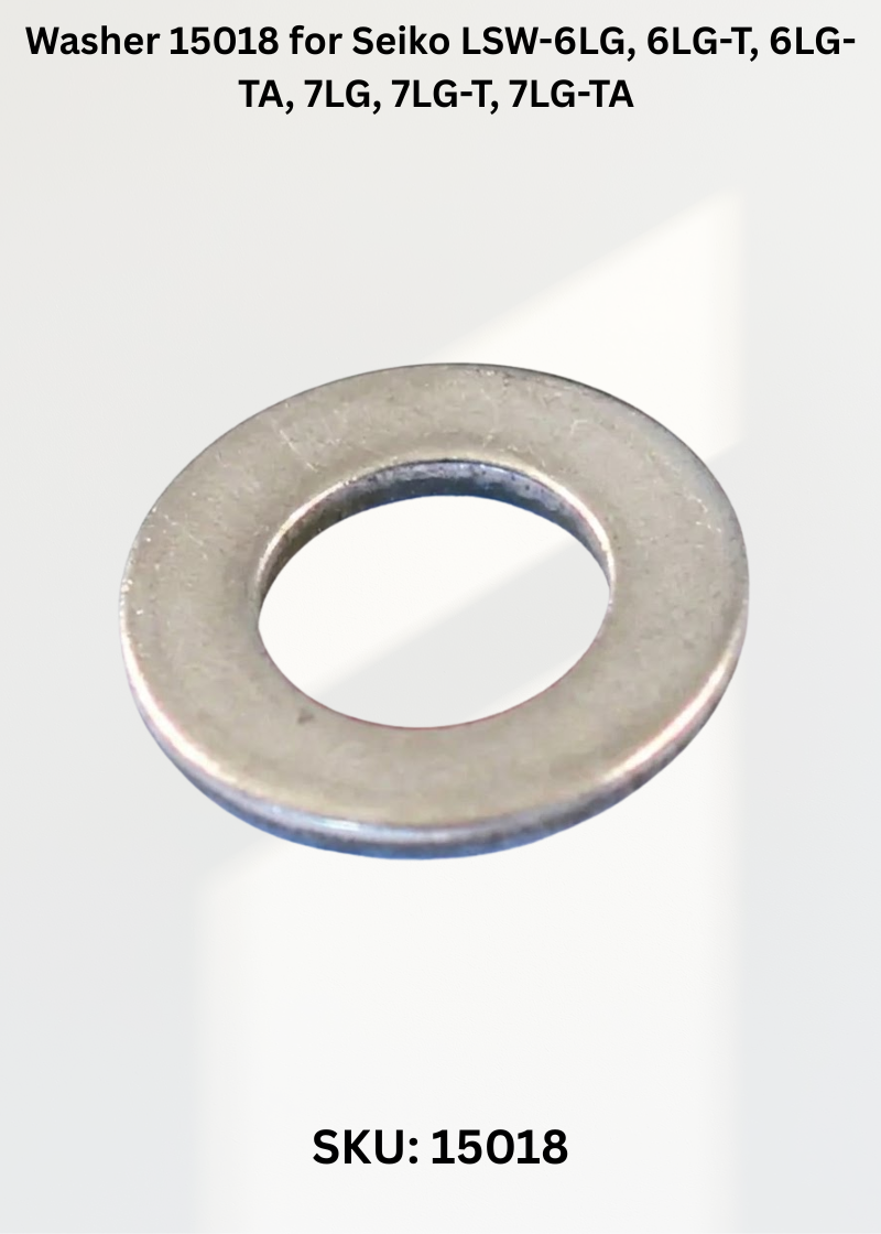 Washer 15018 for Seiko LSW-6LG, 6LG-T, 6LG-TA, 7LG, 7LG-T, 7LG-TA Sewing Machine
