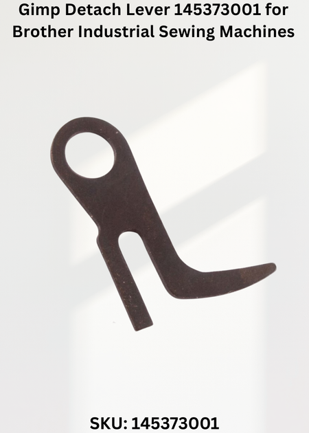 Gimp Detach Lever 145373001 for Brother Industrial Sewing Machines