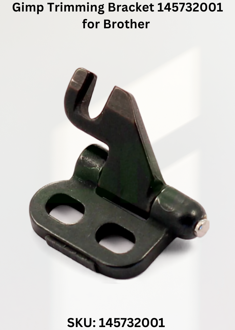 Gimp Trimming Bracket 145732001 for Brother LH4-B814 Sewing Machine