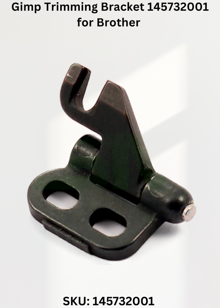 Gimp Trimming Bracket 145732001 for Brother LH4-B814 Sewing Machine