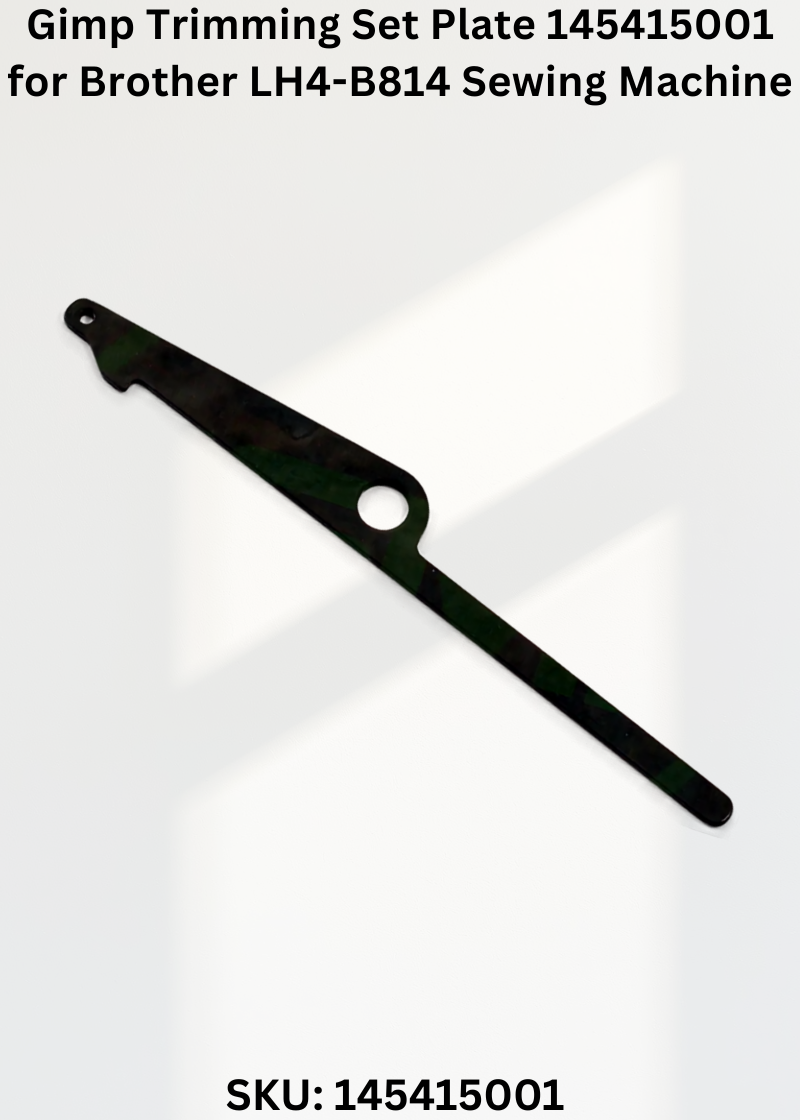 Gimp Trimming Set Plate 145415001 for Brother LH4-B814 Sewing Machine