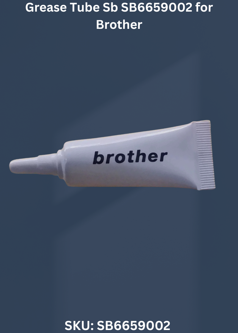 Grease Tube Sb SB6659002 for Brother Industrial Sewing Machines