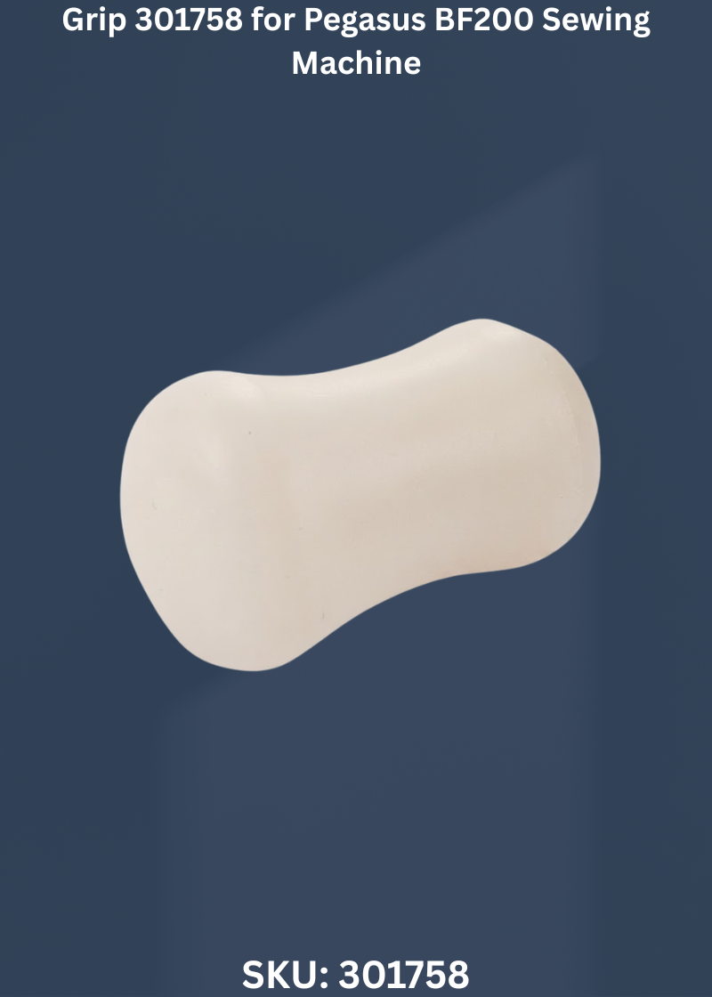 Grip 301758 for Pegasus BF200 Sewing Machine