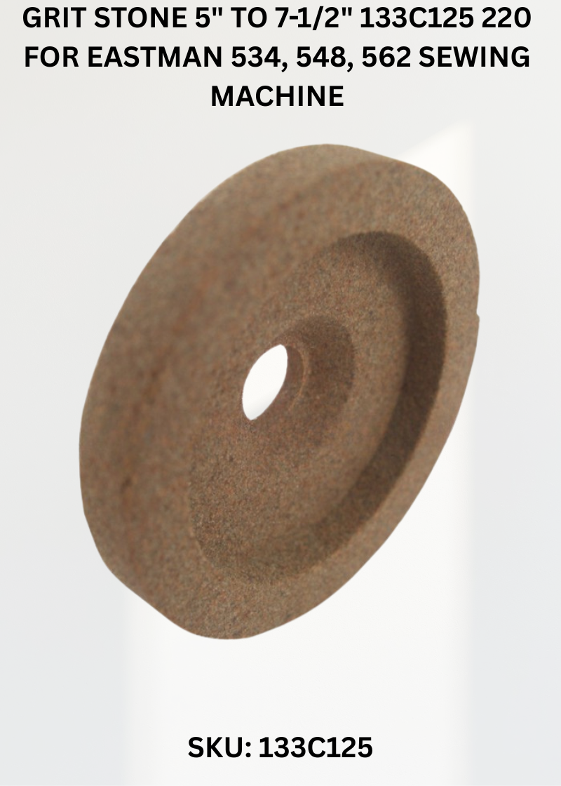 Grit Stone 5" to 7-1/2" 133C125 220 for Eastman 534, 548, 562 Sewing Machine