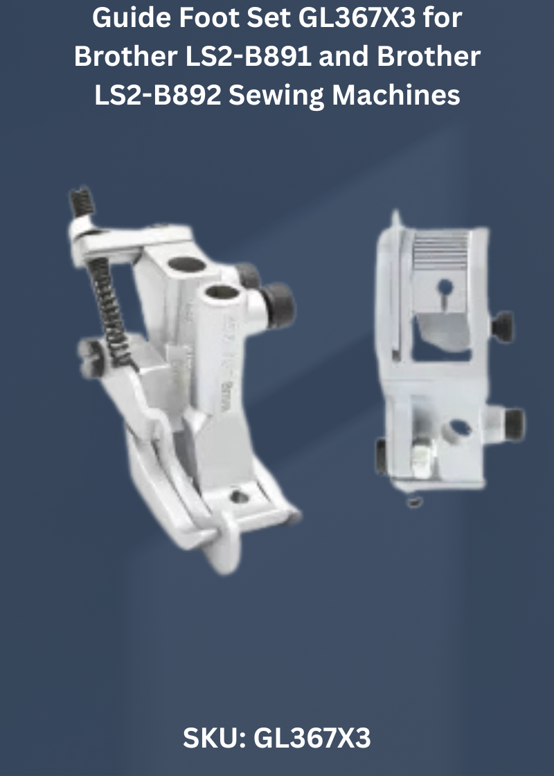 Guide Foot Set GL367X3 for Brother LS2-B891 and Brother LS2-B892 Sewing Machines