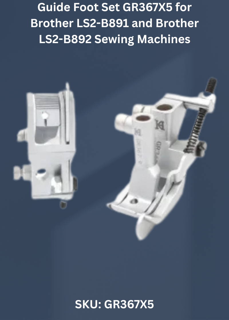 Guide Foot Set GR367X5 for Brother LS2-B891 and Brother LS2-B892 Sewing Machines