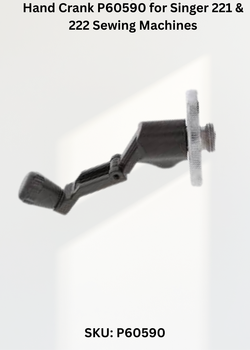 Hand Crank P60590 for Singer 221 & 222 Sewing Machines