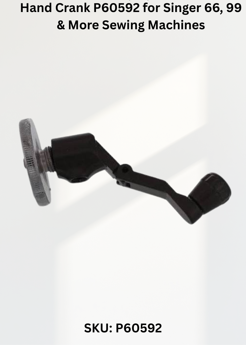 Hand Crank P60592 for Singer 66, 99 & More Sewing Machines