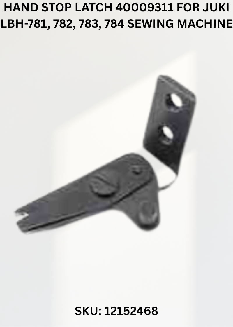 Hand Stop Latch 40009311 for Juki LBH-781, 782, 783, 784 Sewing Machine