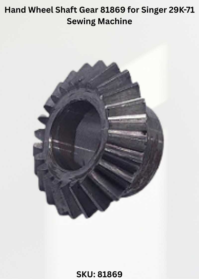 Hand Wheel Shaft Gear 81869 for Singer 29K-71 Sewing Machine
