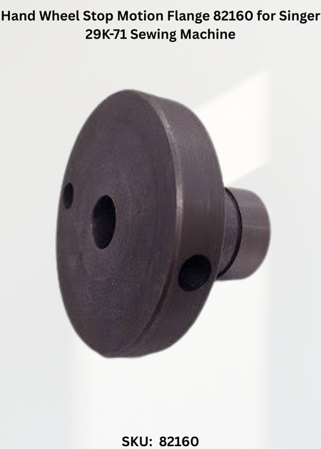 Hand Wheel Stop Motion Flange 82160 for Singer 29K-71 Sewing Machine