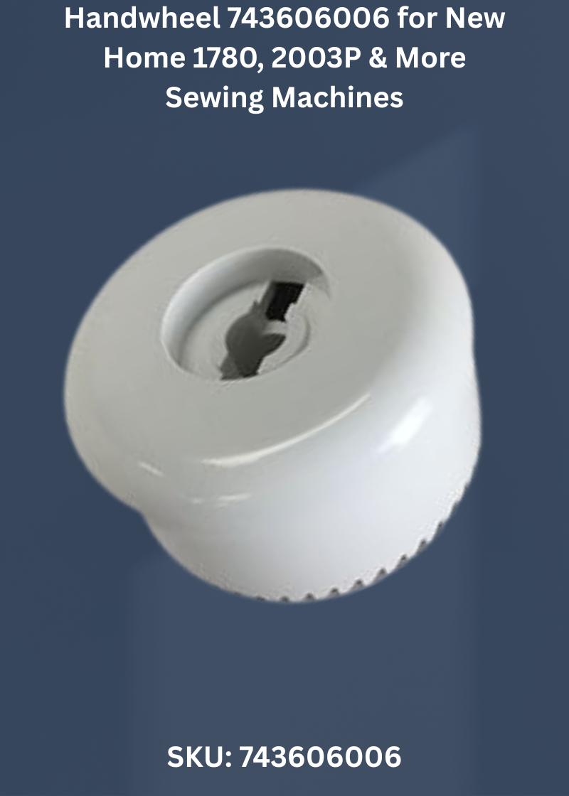 Handwheel 743606006 for New Home 1780, 2003P & More Sewing Machines