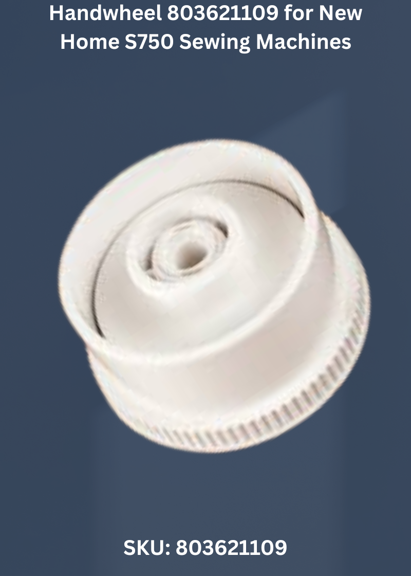 Handwheel 803621109 for New Home S750 Sewing Machines